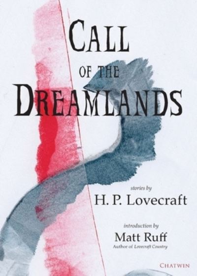 Cover for H P Lovecraft · Call of the Dreamlands: Stories by H.P. Lovecraft - Chatwin Books H. P. Lovecraft (Paperback Book) (2020)