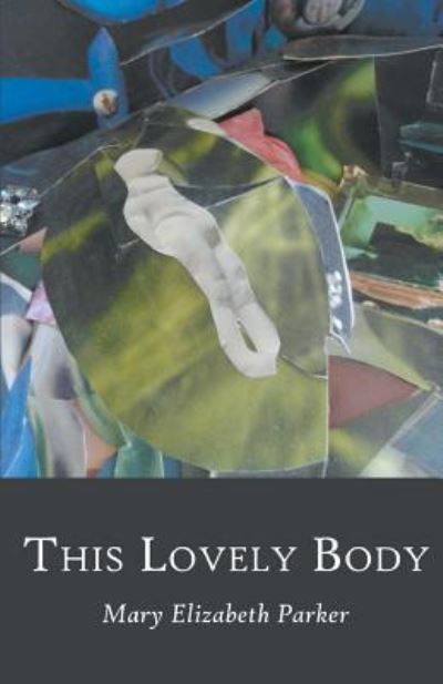 Cover for Mary Parker · This Lovely Body (Paperback Book) (2017)