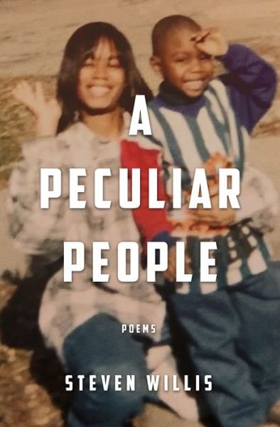 A Peculiar People - Steven Willis - Libros - Button Poetry - 9781638340232 - 26 de abril de 2022