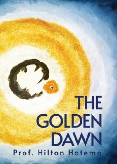 Cover for Hilton Hotema · The Golden Dawn (Paperback Book) (2022)