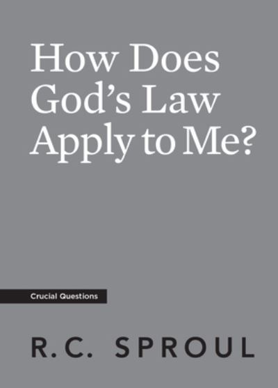 Cover for R. C. Sproul · How Does God's Law Apply to Me? (Paperback Book) (2019)