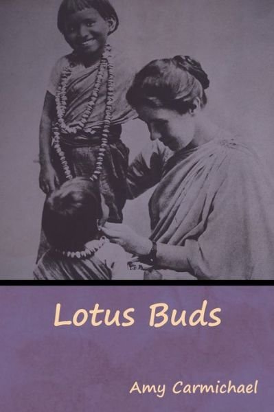 Cover for Amy Carmichael · Lotus Buds (Paperback Book) (2019)