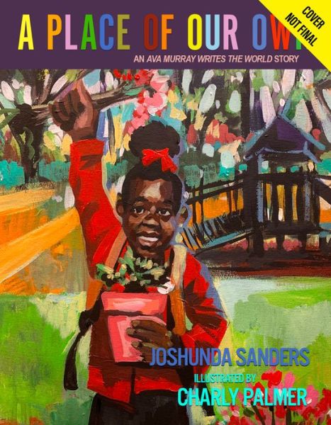 Cover for Joshunda Sanders · A Place of Our Own - Ava Murray Writes the World (Hardcover Book) (2023)