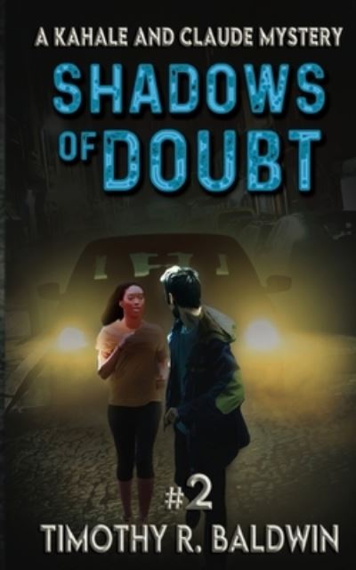 Cover for Timothy R Baldwin · Shadows of Doubt - A Kahale and Claude Mystery (Paperback Book) (2020)