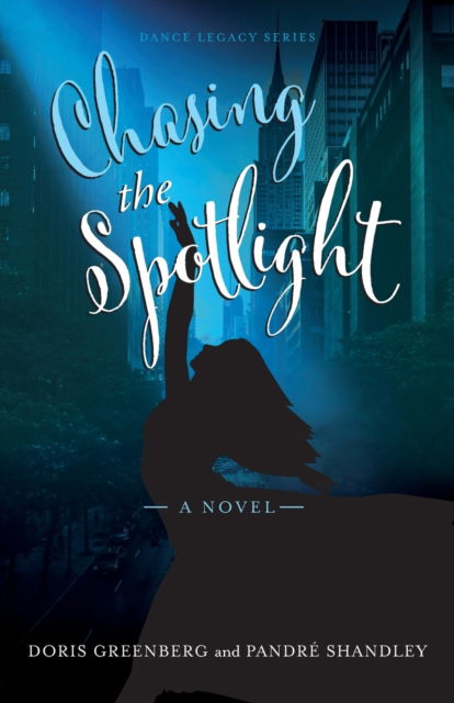 Cover for Doris Greenberg · Chasing the Spotlight (Pocketbok) (2021)