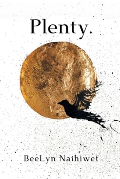 Cover for Beelyn Naihiwet · Plenty. (Paperback Book) (2021)