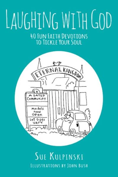 Cover for Sue Kulpinski · Laughing with God: 40 Fun Faith Devotions to Tickle Your Soul (Paperback Book) (2019)