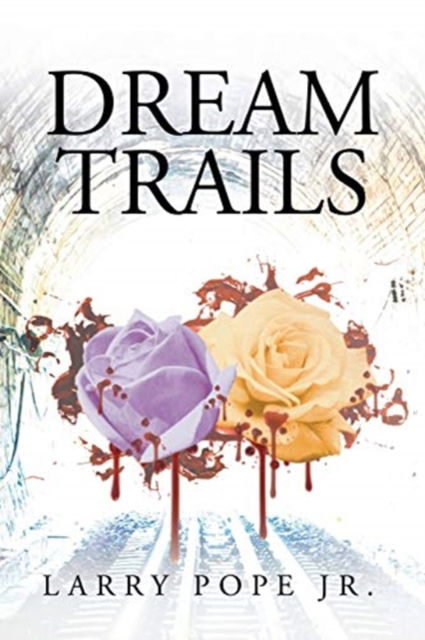 Cover for Jr Larry Pope · Dream Trails (Paperback Book) (2021)