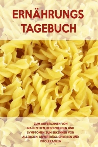 Cover for Intoleranz Journals · Ernahrungs-Tagebuch (Paperback Book) (2020)