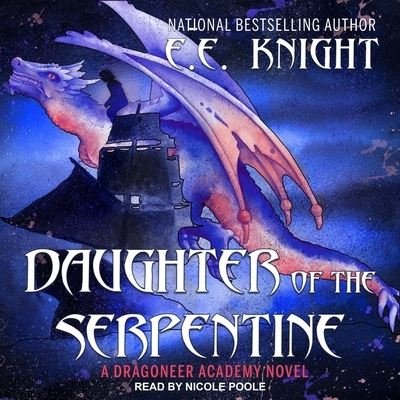 Daughter of the Serpentine - E E Knight - Musikk - Tantor Audio - 9781665207232 - 1. desember 2020