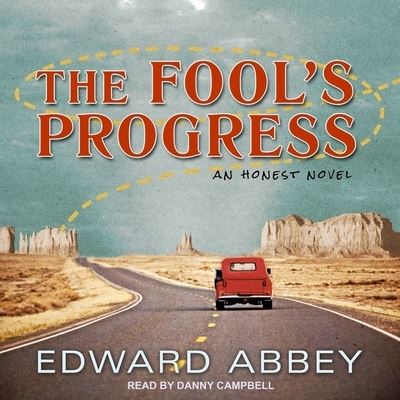 Cover for Edward Abbey · The Fool's Progress Lib/E (CD) (2018)