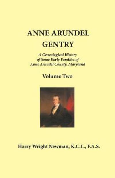 Anne Arundel Gentry - Harry Wright Newman - Books - Heritage Books - 9781680341232 - March 1, 2016