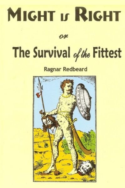Cover for Ragnar Redbeard · Might is Right: or the Survival of the Fittest (Taschenbuch) (2015)