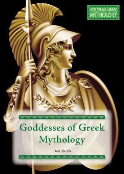 Cover for Don Nardo · Goddesses of Greek Mythology (Hardcover Book) (2019)