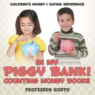 Cover for Professor Gusto · In My Piggy Bank! - Counting Money Books (Paperback Bog) (2016)