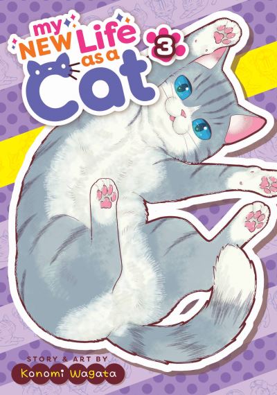 My New Life as a Cat Vol. 3 - My New Life as a Cat - Konomi Wagata - Books - Seven Seas Entertainment, LLC - 9781685797232 - October 10, 2023