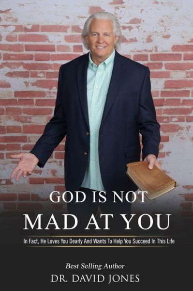 God Is Not Mad At You! - Jones - Livres - Independently Published - 9781693899232 - 17 septembre 2019