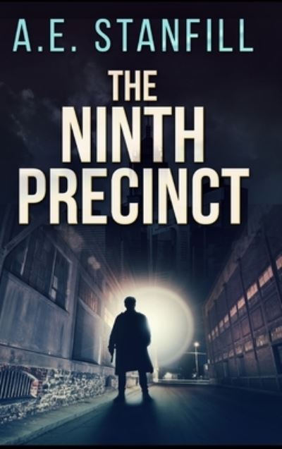 Cover for A E Stanfill · The Ninth Precinct (Hardcover Book) (2021)