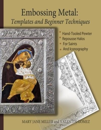 Cover for Mary Jane Miller · Embossing Metal : Templates and Beginner Techniques (Paperback Book) (2020)
