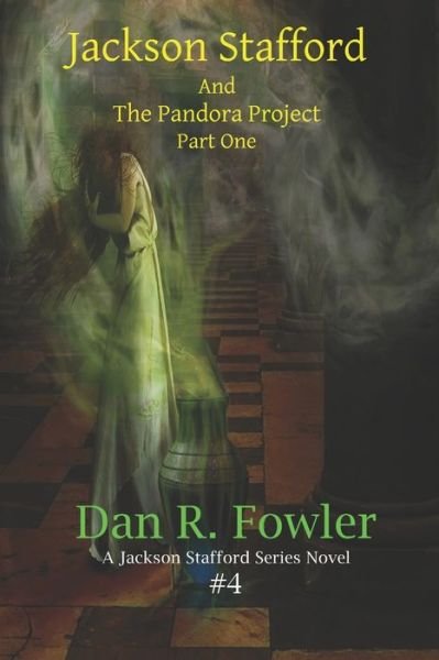 Cover for Dan R Fowler · Jackson Stafford and the Pandora Project (Pocketbok) (2018)