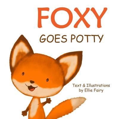 Cover for Ellie Fairy · Foxy Goes Potty (Paperback Book) (2018)