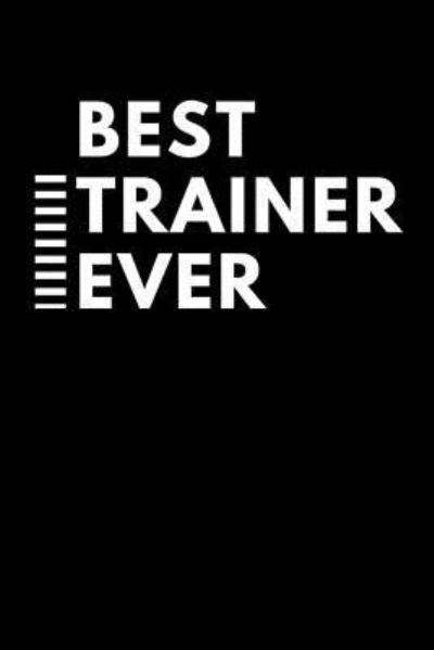 Cover for Giftfulnest Journaling · Best Trainer Ever (Paperback Bog) (2018)