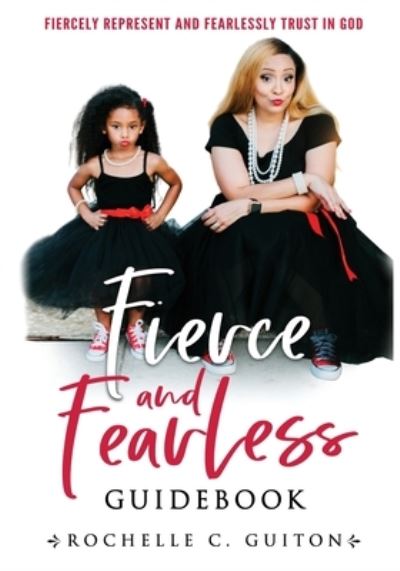 Cover for Rochelle C Guiton · Fierce and Fearless, Guidebook (Paperback Book) (2022)