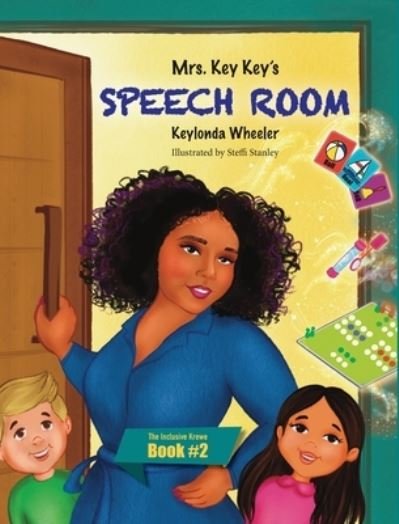 Cover for Keylonda Wheeler · Mrs. Key Key's Speech Room (Book) (2022)