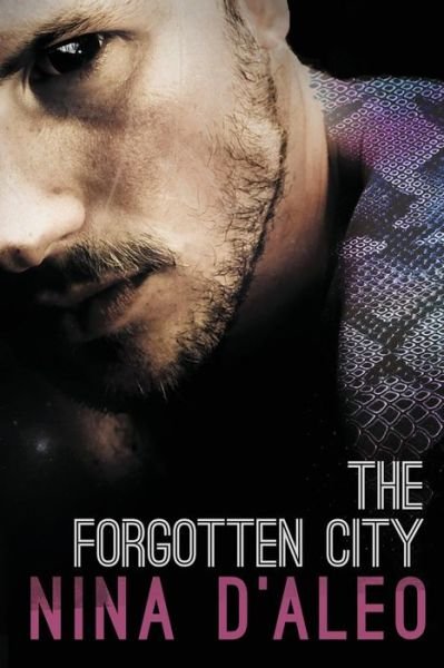Cover for Nina D'aleo · The Forgotten City: the Demon War Chronicles 2 (Paperback Book) (2014)