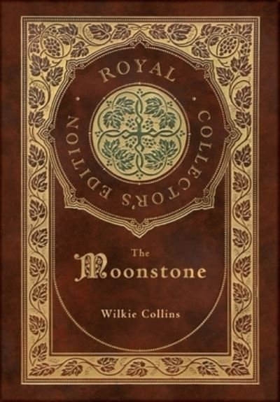 Cover for Wilkie Collins · Moonstone (Royal Collector's Edition) (Case Laminate Hardcover with Jacket) (Buch) [Royal Collector's edition] (2022)
