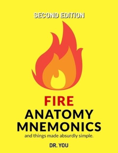 Cover for Dr You · Fire Anatomy Mnemonics (and things made absurdly simple) (Pocketbok) (2021)