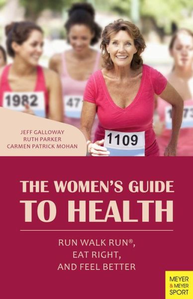 Cover for Jeff Galloway · The Women's Guide to Health: Run Walk Run, Eat Right, and Feel Better (Paperback Book) (2018)