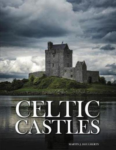 Cover for Martin J Dougherty · Celtic Castles - Abandoned (Hardcover Book) (2018)