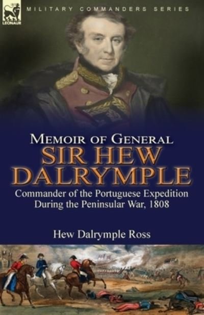 Cover for Hew Dalrymple Ross · Memoir of General Sir Hew Dalrymple (Pocketbok) (2021)