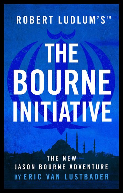 Cover for Eric van Lustbader · Robert Ludlum's (TM) The Bourne Initiative - Jason Bourne (Hardcover Book) (2017)