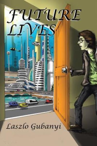 Cover for Laszlo Gubanyi · Future Lives (Paperback Book) (2019)