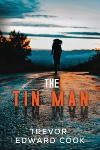 Cover for Trevor Edward Cook · The Tin Man (Paperback Book) (2023)