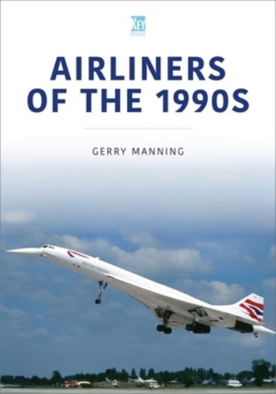 Cover for Gerry Manning · Airliners of the 1990s - Historic Commercial Aircraft Series (Paperback Book) (2022)