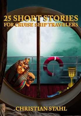 Cover for Christian Stahl · 25 Short Stories for Cruise Ship Travelers (Paperback Book) (2020)