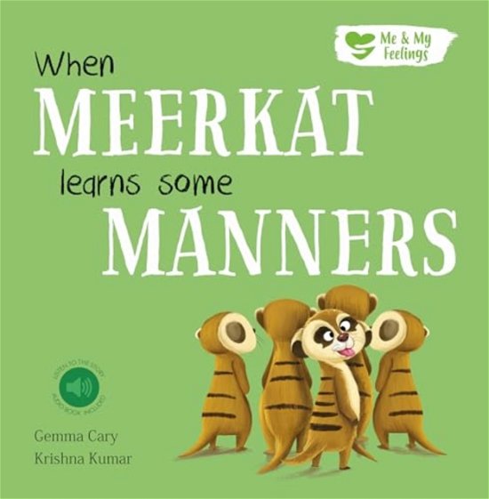Cover for Gemma Cary · When Meerkat Learns Some Manners - Me &amp; My Feelings (Pocketbok) (2022)