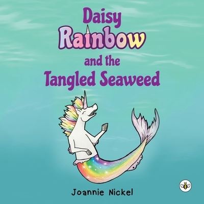 Cover for Joannie Nickel · Daisy Rainbow and the Tangled Seaweed (Paperback Book) (2023)