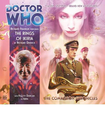 Cover for Richard Dinnick · The Rings of Ikiria - Doctor Who: The Companion Chronicles (Audiobook (CD)) (2012)