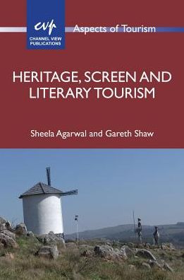 Cover for Sheela Agarwal · Heritage, Screen and Literary Tourism - Aspects of Tourism (Paperback Book) (2017)