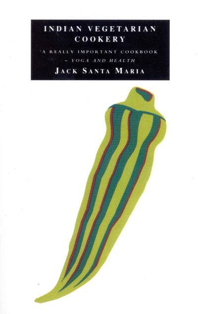 Cover for Jack Santa Maria · Indian Vegetarian Cookery (Paperback Book) (2009)