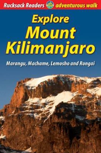 Explore Mount Kilimanjaro (4th ed) - Jacquetta Megarry - Books - Rucksack Readers - 9781898481232 - October 1, 2005