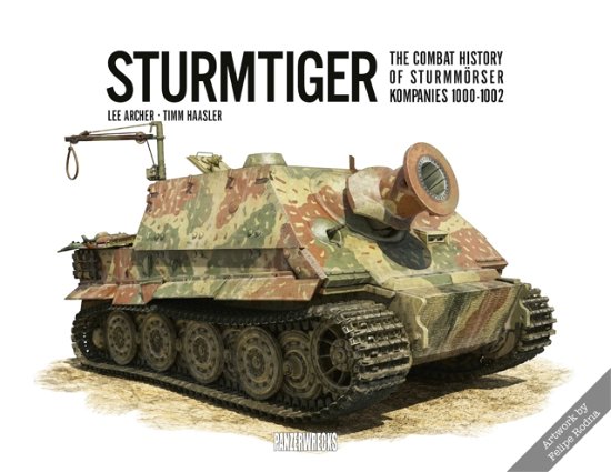 Cover for Lee Archer · Sturmtiger: The Combat History of Sturmmoerser Kompanies 1000-1002 (Hardcover Book) (2021)