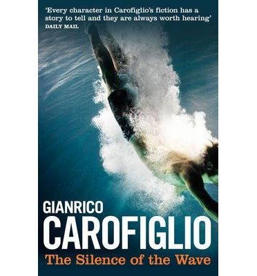 Cover for Gianrico Carofiglio · The Silence of the Wave (Taschenbuch) [UK edition] (2013)