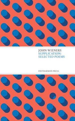 Cover for John Wieners · Supplication: Selected Poems (Paperback Book) (2015)