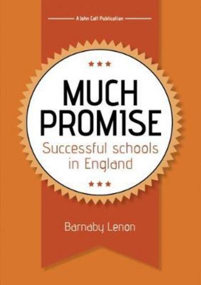 Cover for Barnaby Lenon · Much Promise: Successful Schools in England (Paperback Book) (2017)