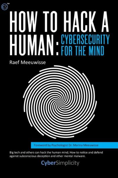 Cover for Raef Meeuwisse · How to Hack a Human: Cybersecurity for the Mind (Paperback Book) (2019)